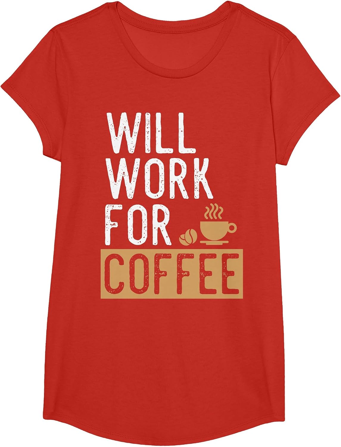 Will Work for Coffee | Funny Saying Coffee Lovers T-Shirt - Girls Red