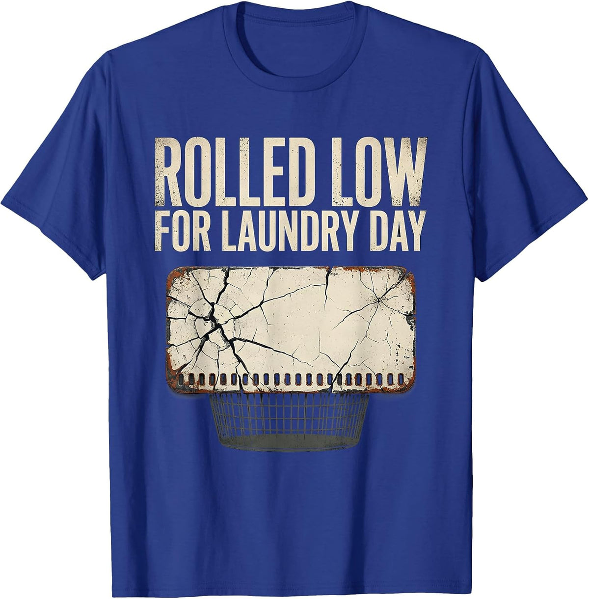 Rolled Low For Laundry Day Distressed Funny Gamer RPG Parody T-Shirt - Royal Blue
