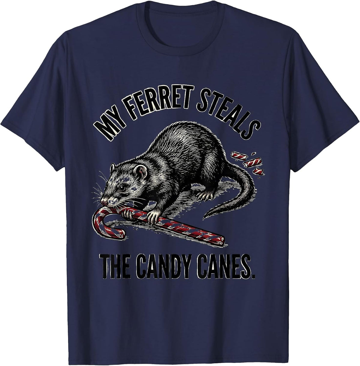 My Ferret Steals The Candy Canes Funny Ferret Lover Gift T-Shirt - Navy Blue