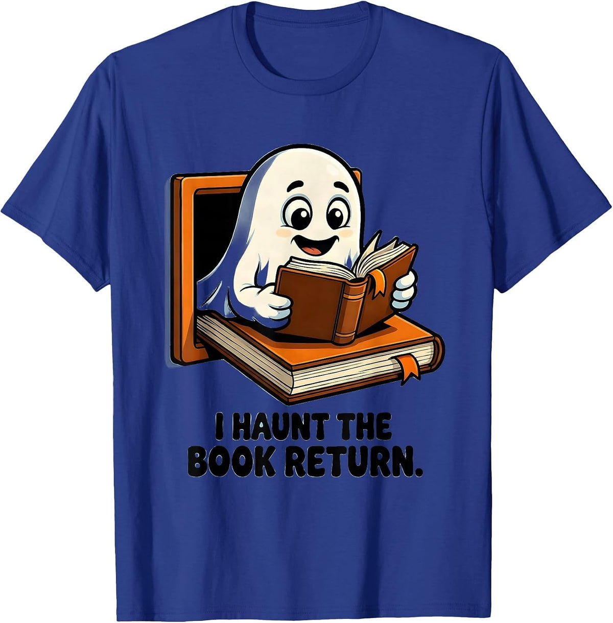 I Haunt The Book Return Funny Ghost Book Lover Halloween T-Shirt - Royal Blue
