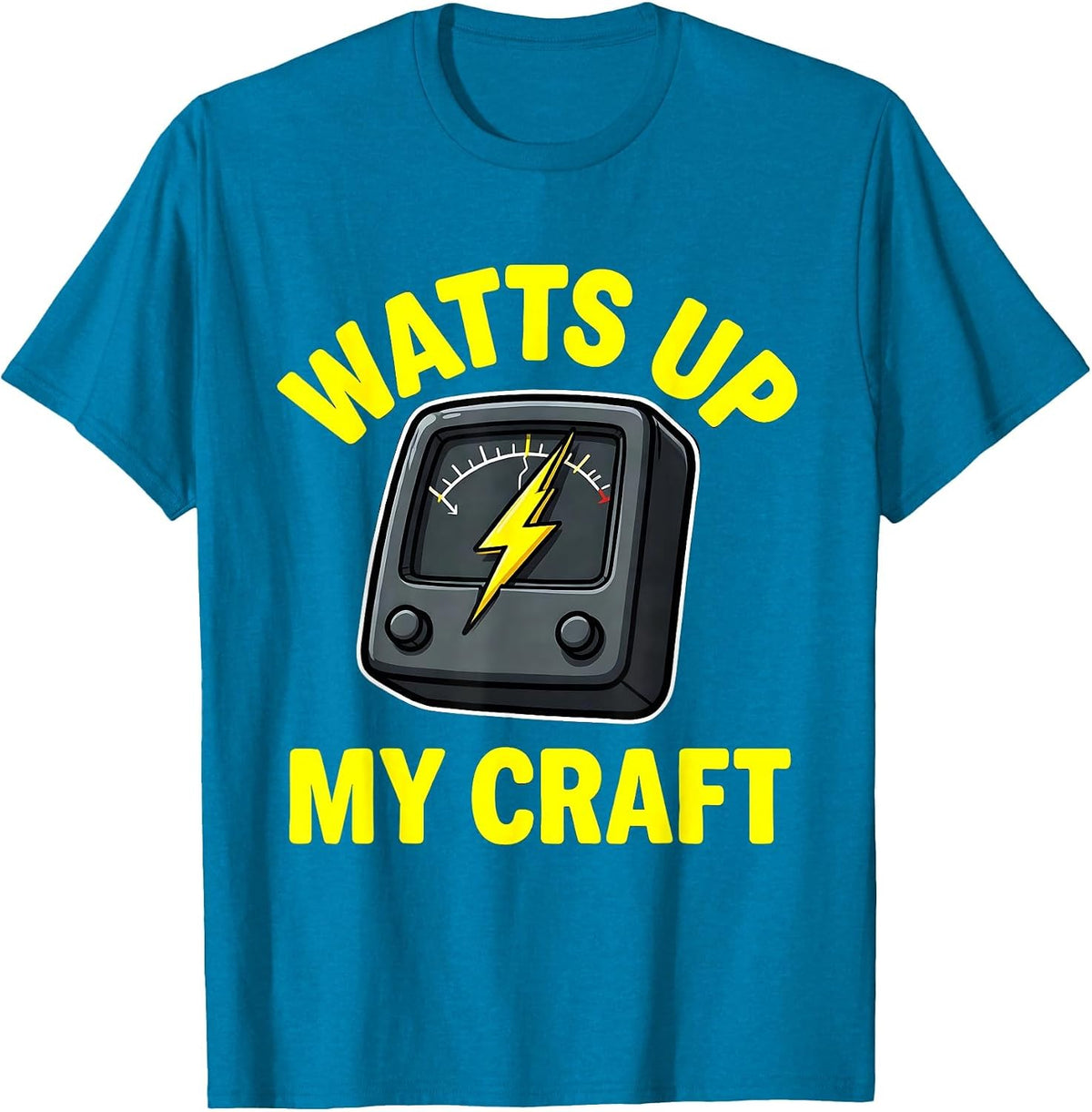 Watts Up My Craft Funny Machinist Electrician Trade Humor T-Shirt - Sapphire Blue