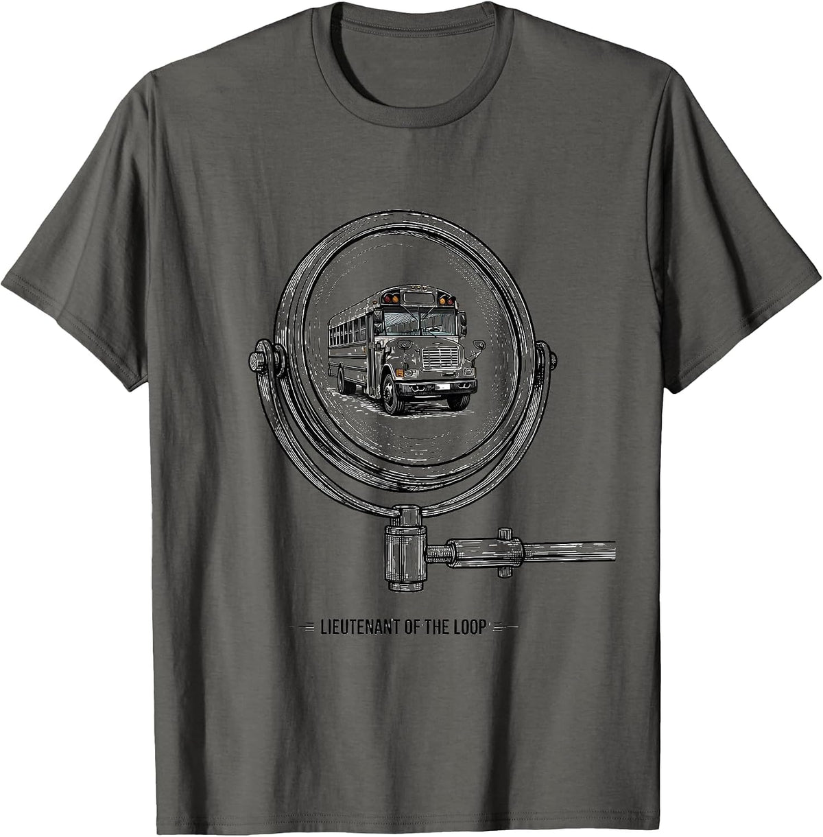 Lieutenant Of The Loop Funny School Bus Driver Appreciation T-Shirt - Asphalt Grey