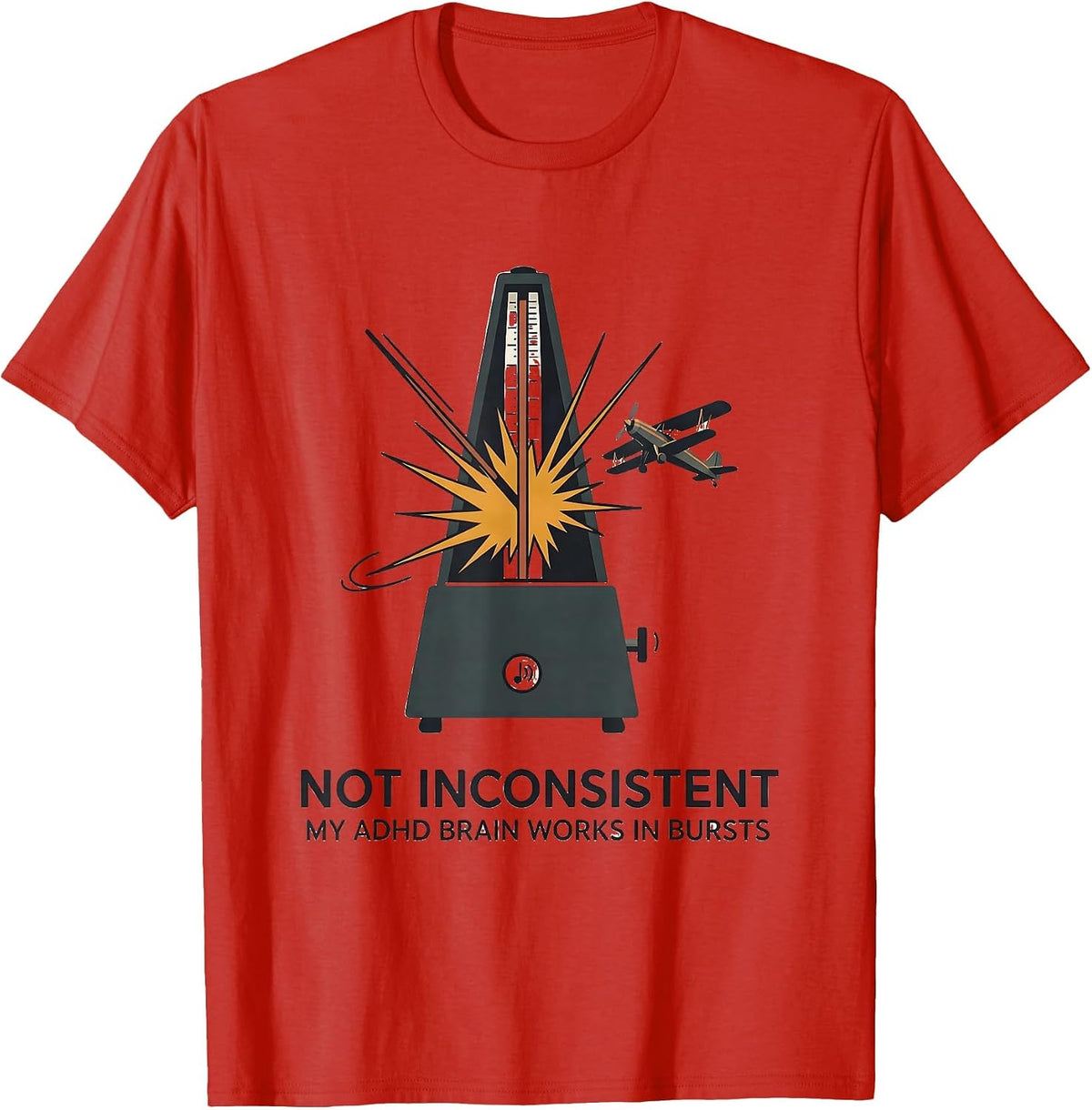 Men's Not Inconsistent My ADHD Brain Works In Bursts Funny T-Shirt - Red