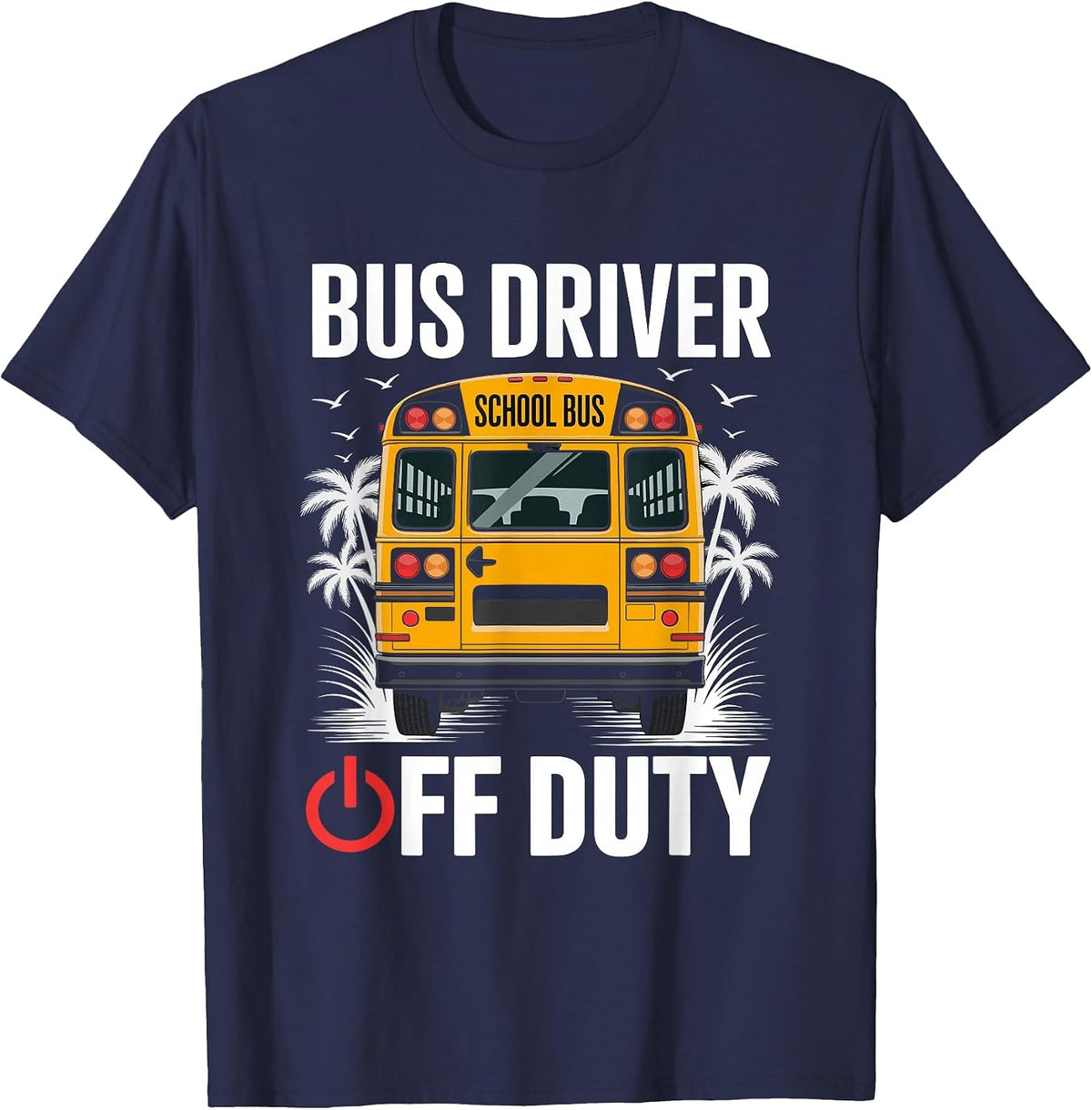 Bus Driver Off Duty Tropical Vibes T-Shirt - Navy Blue