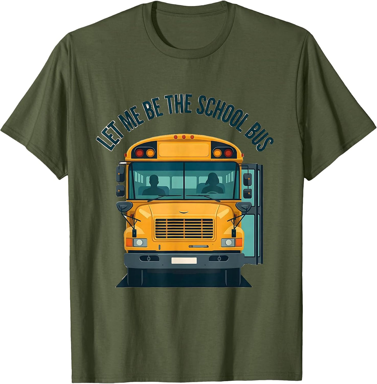 Men's Let Me Be The School Bus Funny Bus Driver Halloween Costume T-Shirt - Olive Green