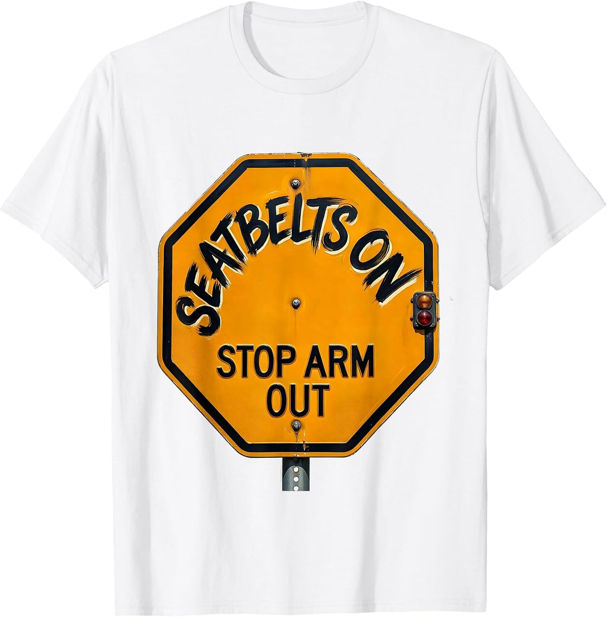 Men's Seatbelts On Stop Arm Out Funny School Bus Driver T-Shirt - White