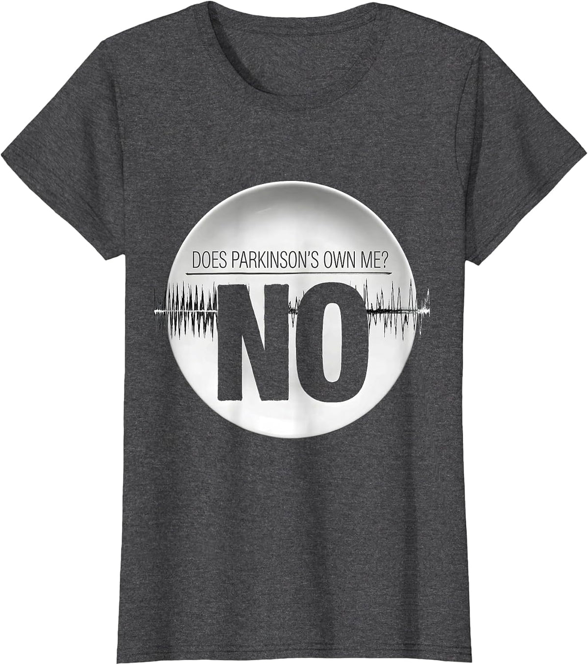Women's Does Parkinson's Own Me? No Defiant Dark Humor Awareness T-Shirt - Dark Heather Grey