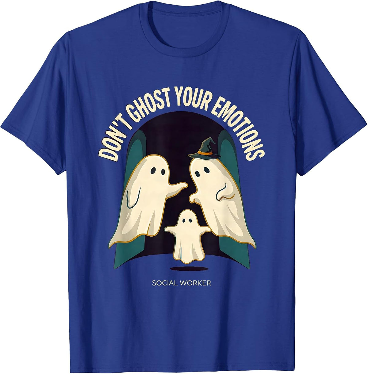 Don't Ghost Your Emotions Social Worker Halloween T-Shirt - Royal Blue