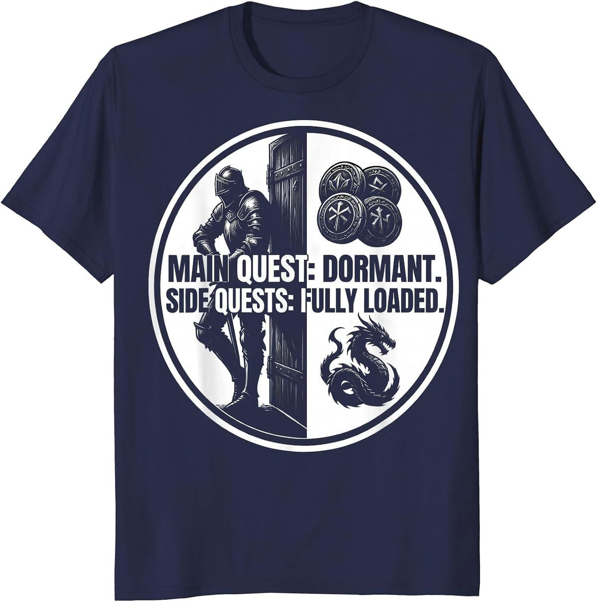 Men's Main Quest: Dormant. Side Quests: Fully Loaded RPG Gamer T-Shirt - Navy Blue