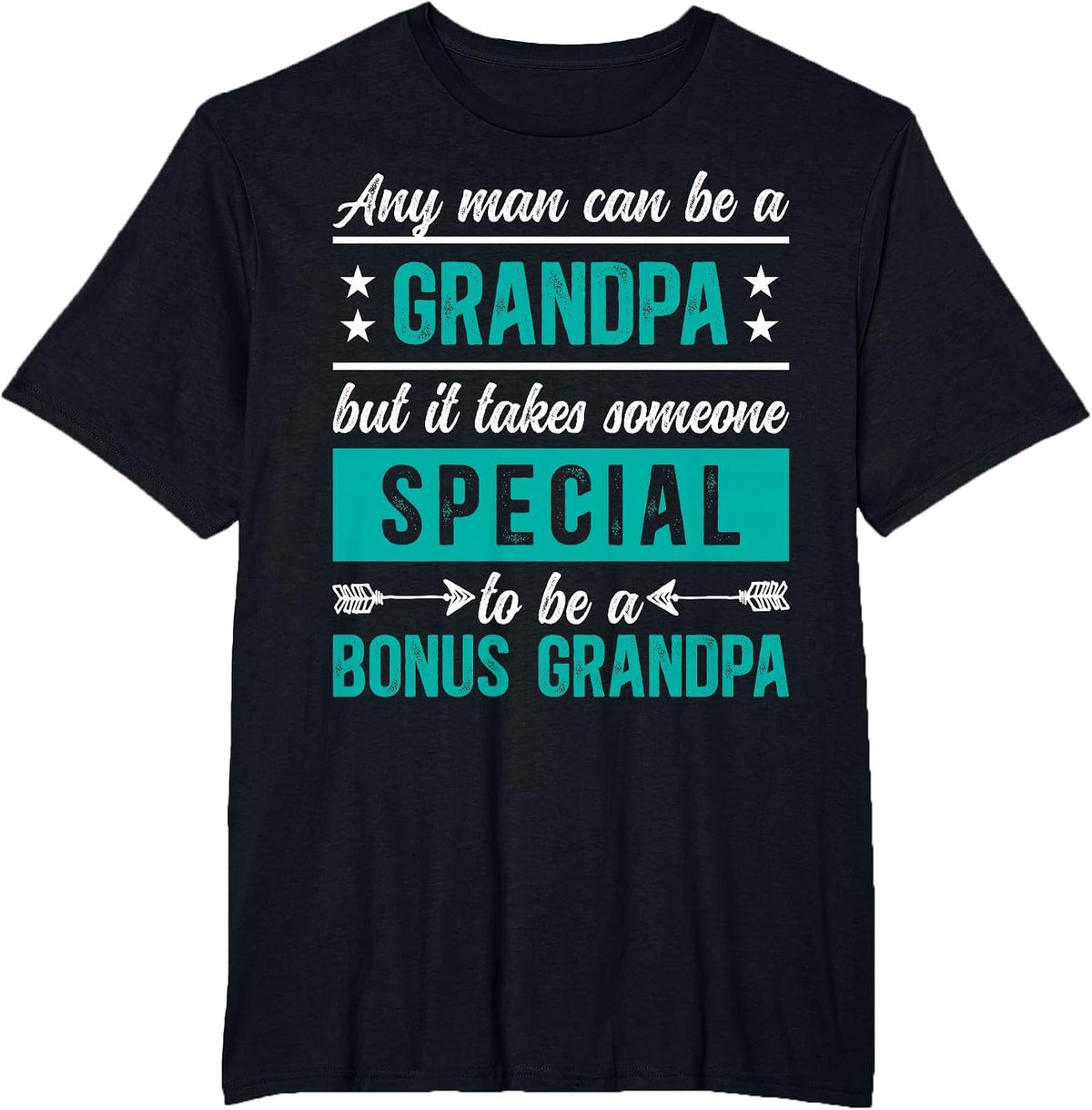 to Be A Bonus Grandpa Bonus Grandfather Step Grandpa T-Shirt - Black