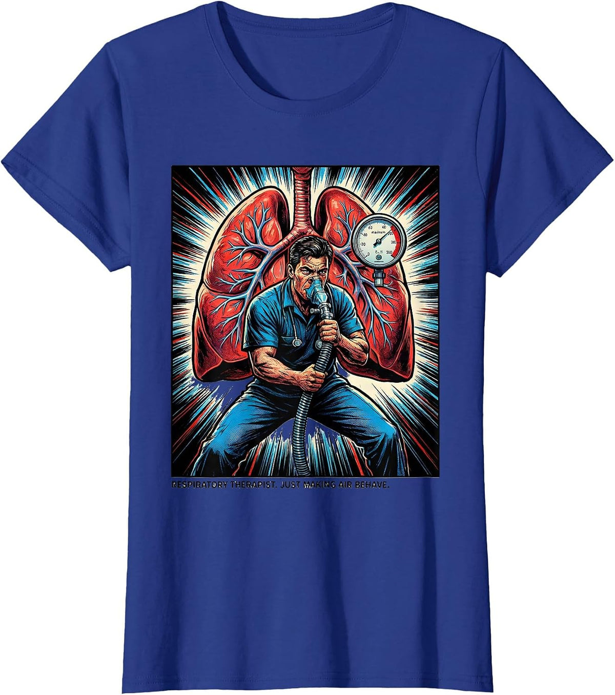 Women's Respiratory Therapist. Just Making Air Behave. Comic T-Shirt - Royal Blue