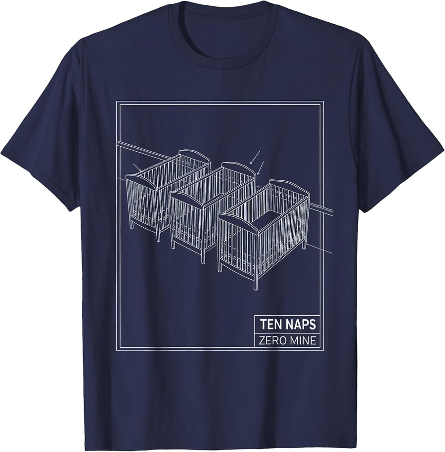Ten Naps Zero Mine Funny Daycare Provider Childcare Teacher T-Shirt - Navy Blue