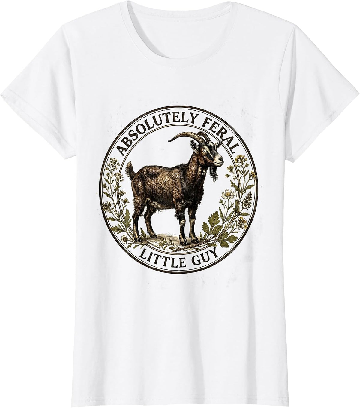 Absolutely Feral Little Guy Funny Goat Design T-Shirt - White
