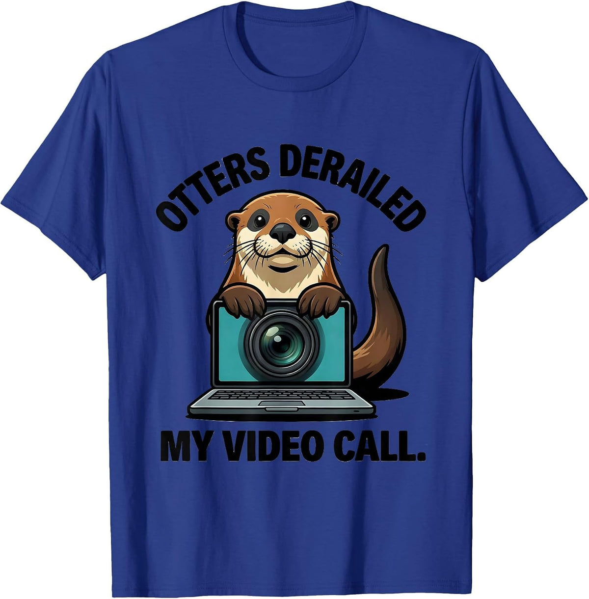 Men's Otters Derailed My Video Call Funny Otter Lover Humor T-Shirt - Royal Blue