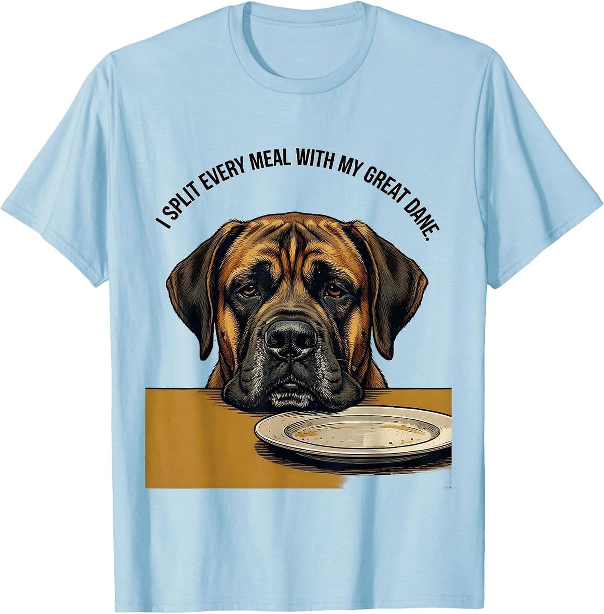 Men's I Split Every Meal With My Great Dane Funny Dog Owner Meme T-Shirt - Baby Blue
