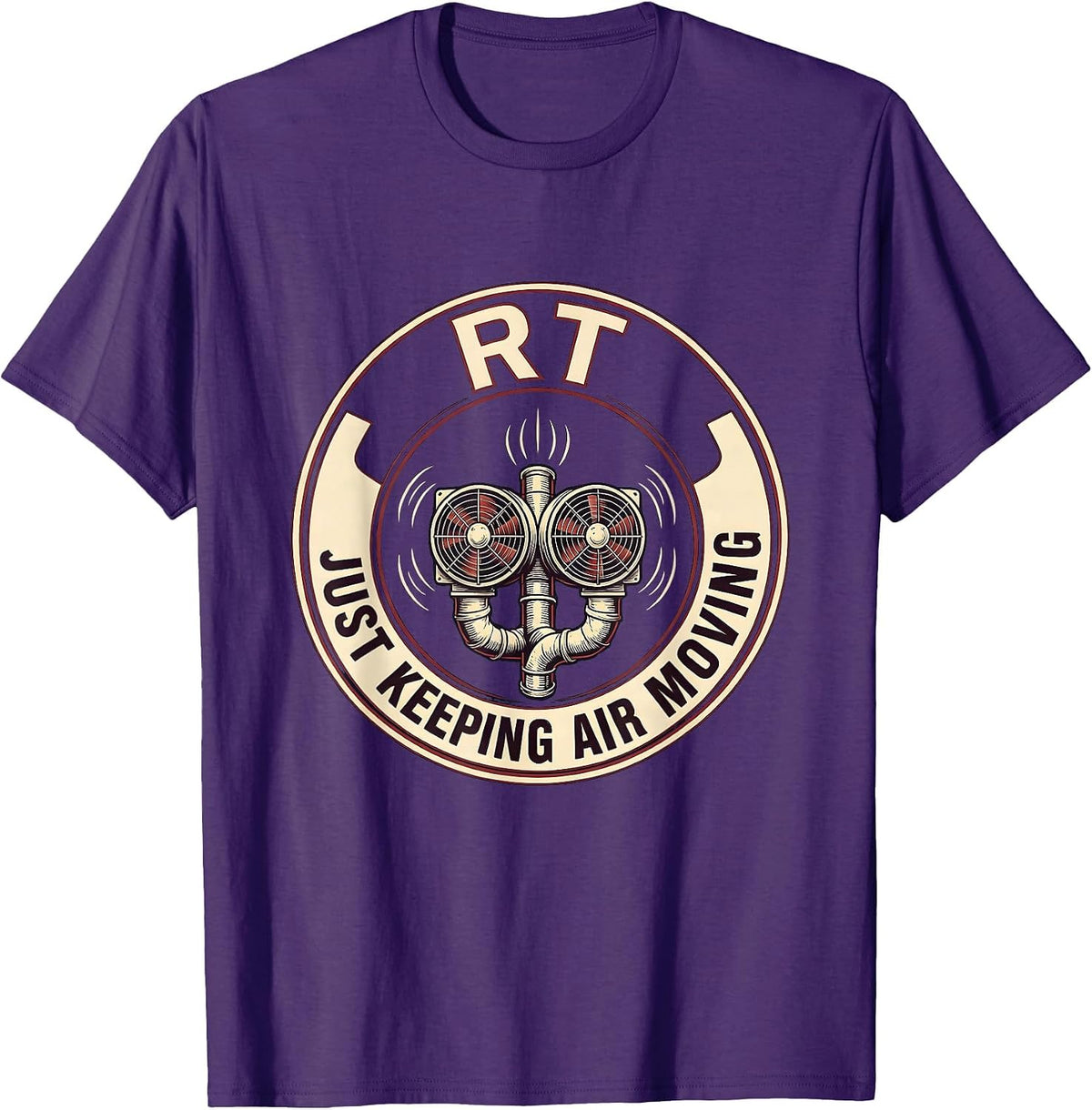 Men's RT Just Keeping Air Moving Funny Respiratory Therapist T-Shirt - Purple
