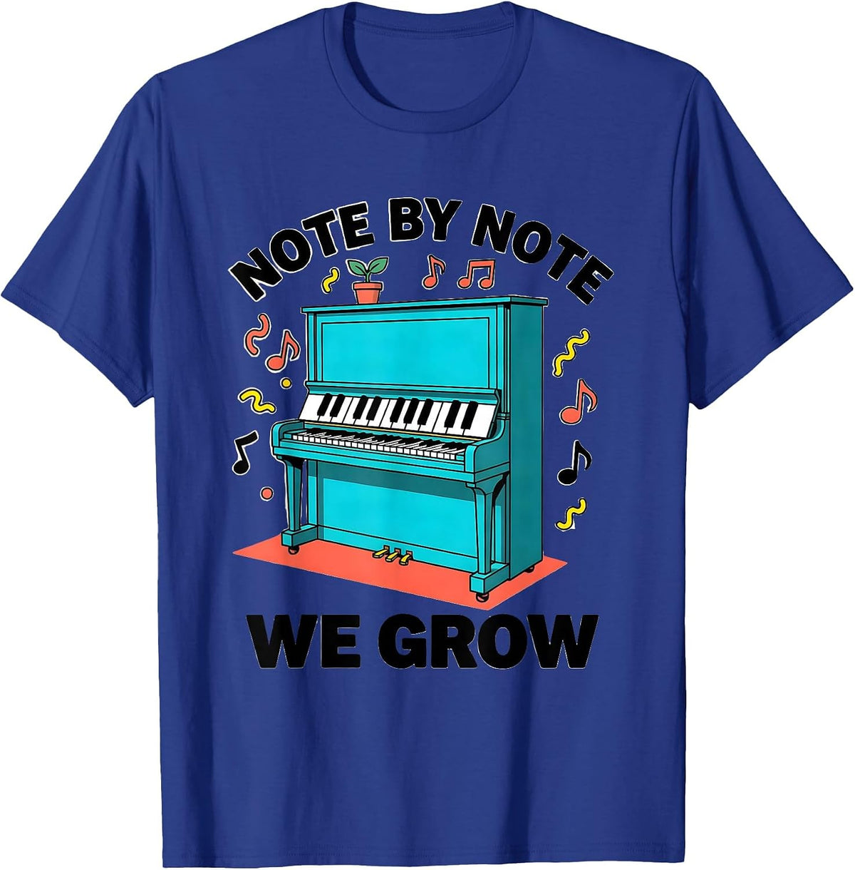 Note by Note We Grow Music Teacher Design T-Shirt - Royal Blue