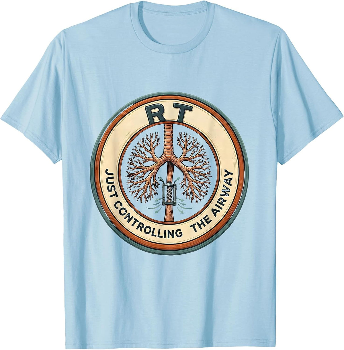 Men's RT Just Controlling the Airway Funny Respiratory Therapist T-Shirt - Baby Blue