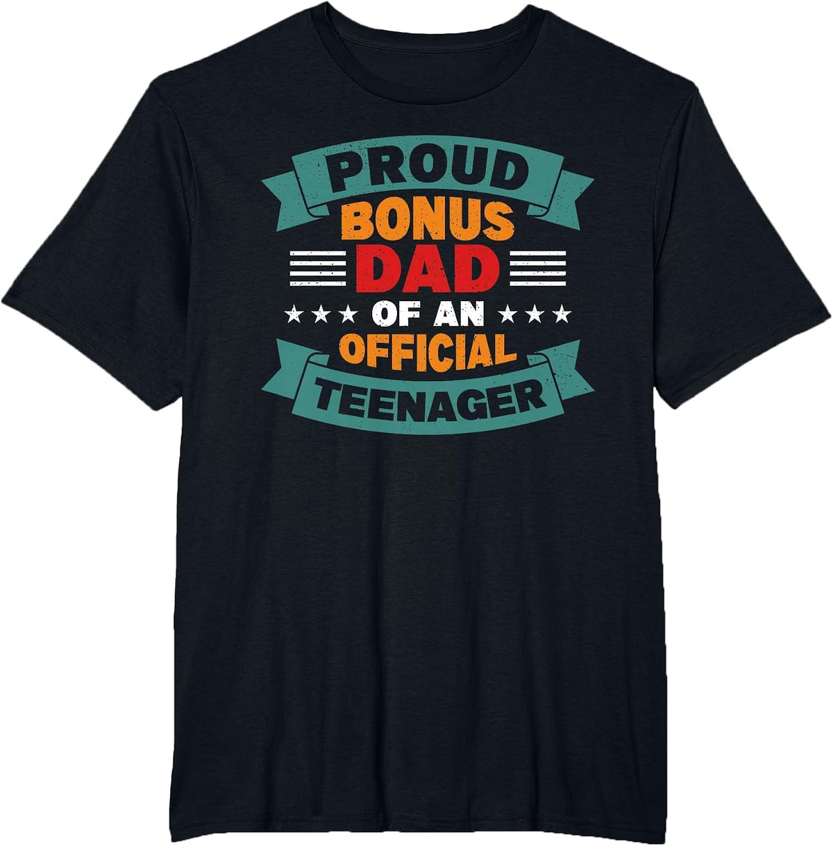 Proud Bonus Dad of an Official Teenager Teenager Dad Father T-Shirt - Black