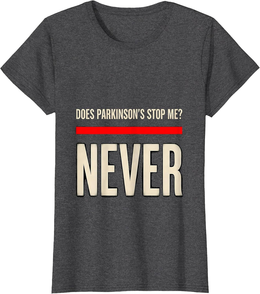 Women's Does Parkinson's Stop Me? Never Defiant Dark Humor Awareness T-Shirt - Dark Heather Grey
