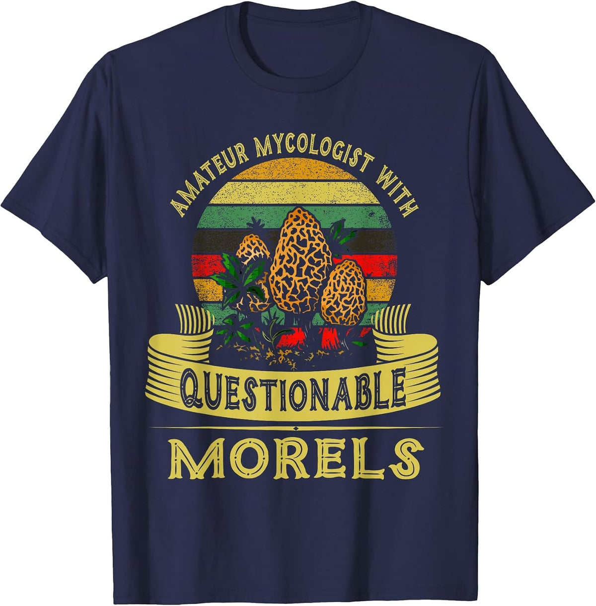 Amateur Mycologist with Questionable Morels Shirt Mushroom T-Shirt - Navy Blue
