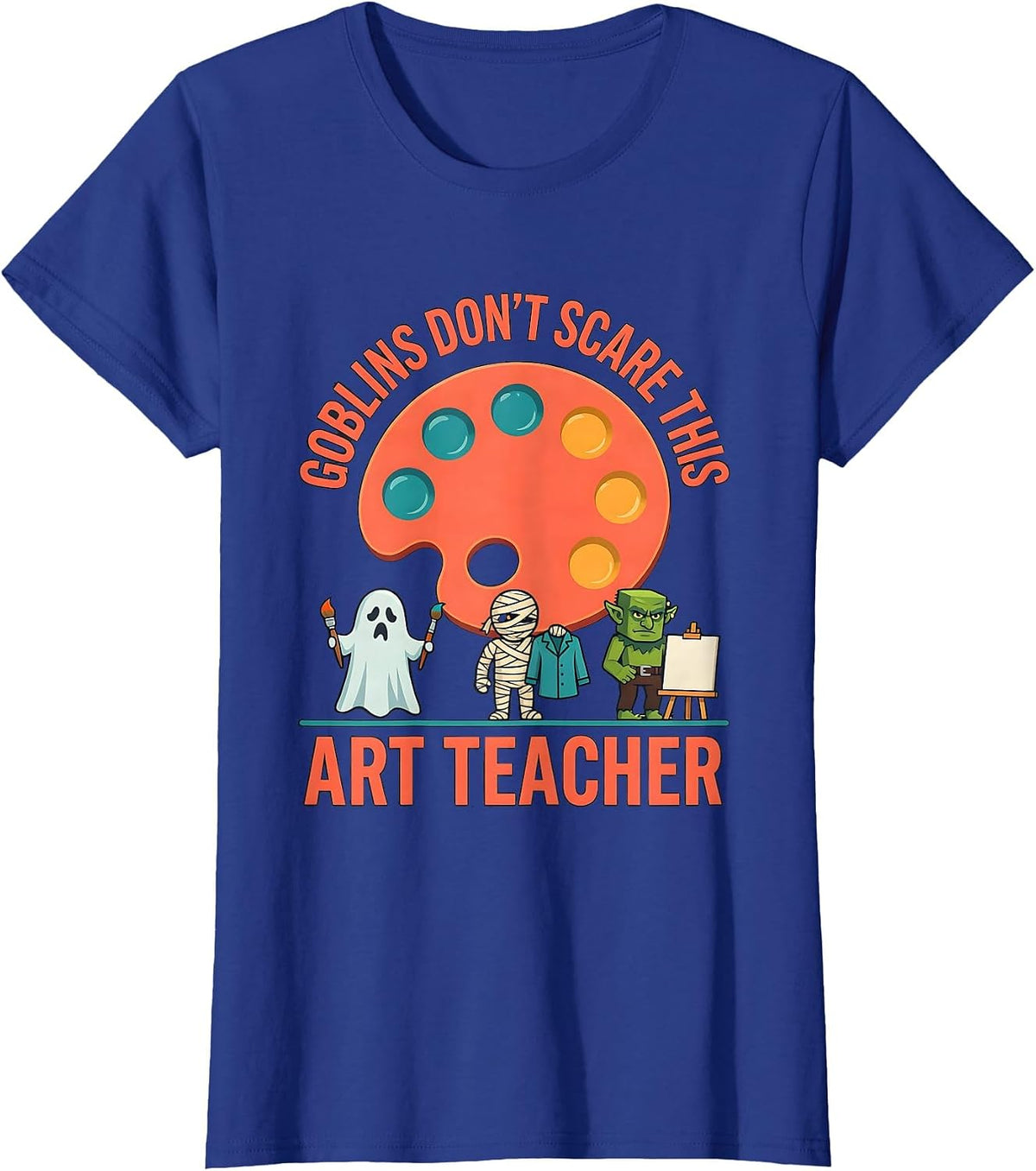 Women's Goblins Don't Scare This Art Teacher Funny Halloween Teacher T-Shirt - Royal Blue