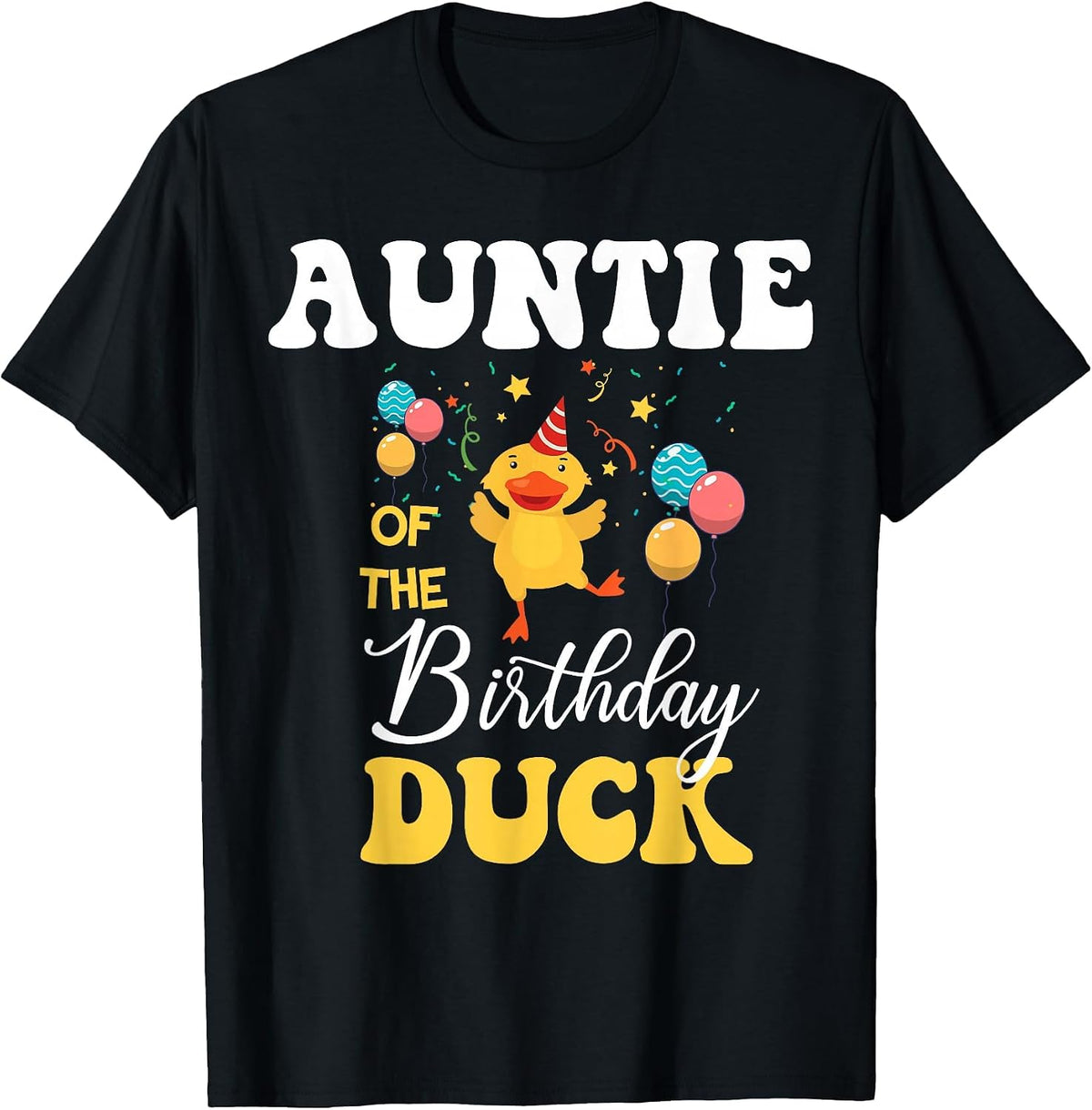 Cute Auntie of The Birthday Duck Bday Party T-Shirt - Black