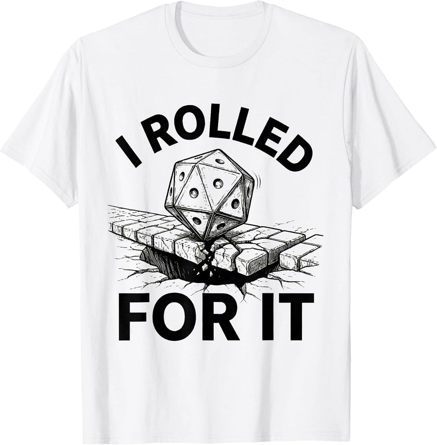 Men's I Rolled For It Funny Tabletop RPG Gamer Gift T-Shirt - White