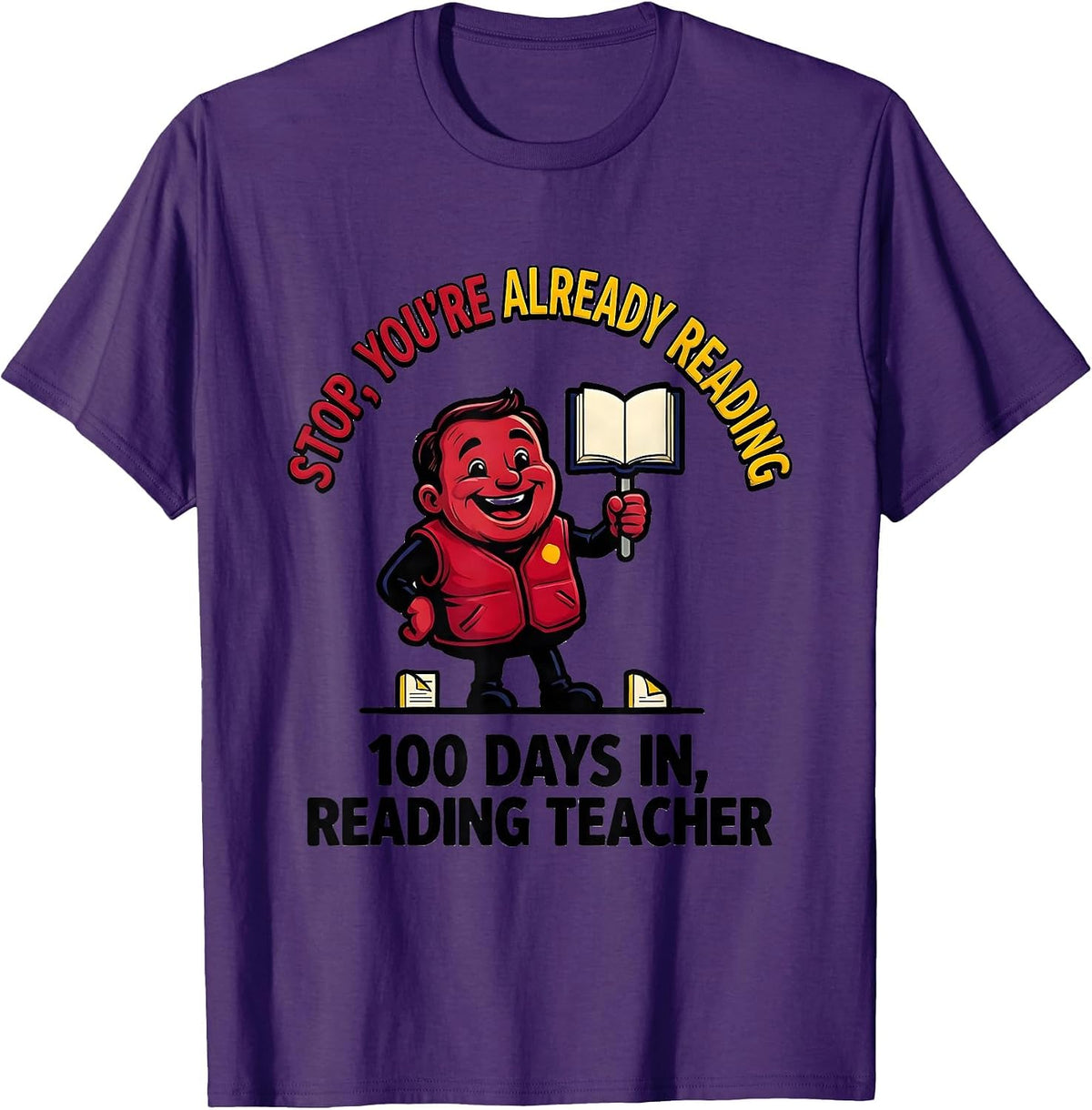 Men's Stop, You're Already Reading — 100 Days In, Reading Teacher T-Shirt - Purple
