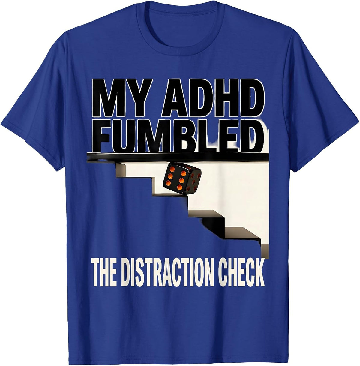 Men's My ADHD Fumbled The Distraction Check Funny ADHD Gamer T-Shirt - Royal Blue
