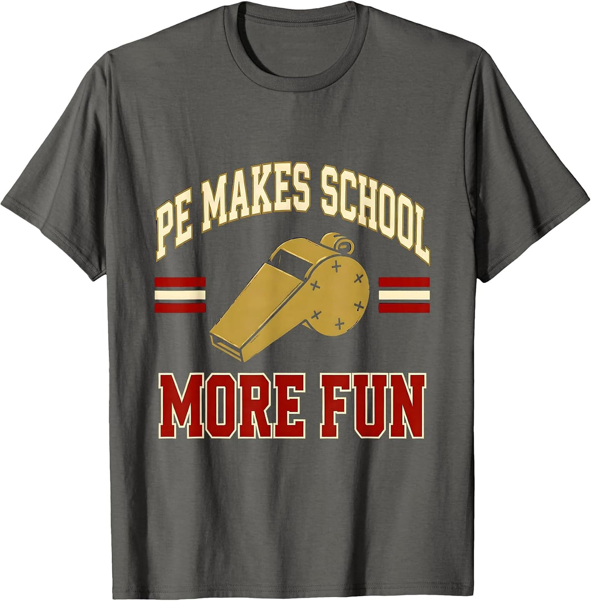 Men's PE Makes School More Fun Sports Teacher Back To School T-Shirt - Asphalt Grey