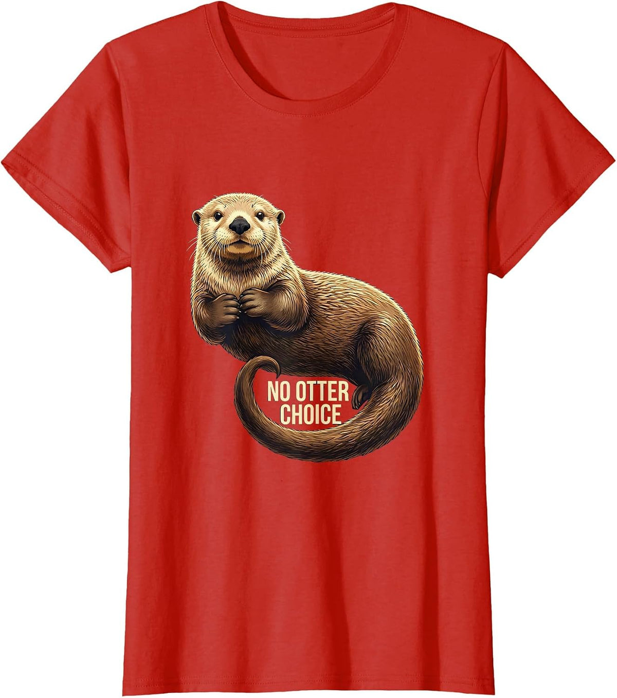 No Otter Choice Funny Otter Lover Gifts For Kid Teen T-Shirt - Red