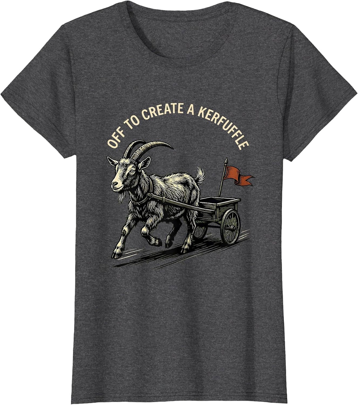 Women's Off To Create A Kerfuffle Whimsical Animal Meme Humor T-Shirt - Dark Heather Grey