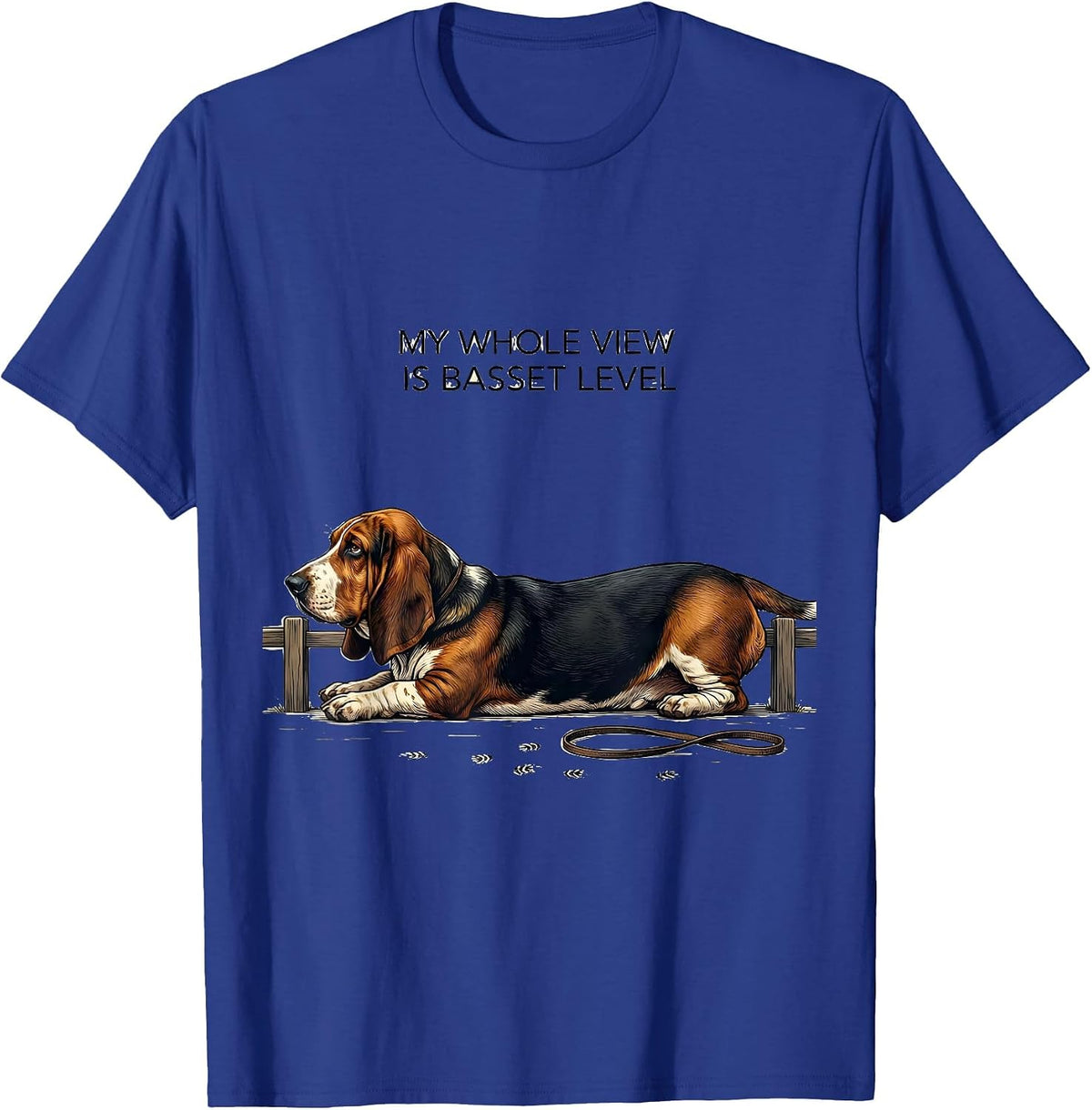 Men's My Whole View Is Basset Level Funny Basset Hound Dog Lover T-Shirt - Royal Blue