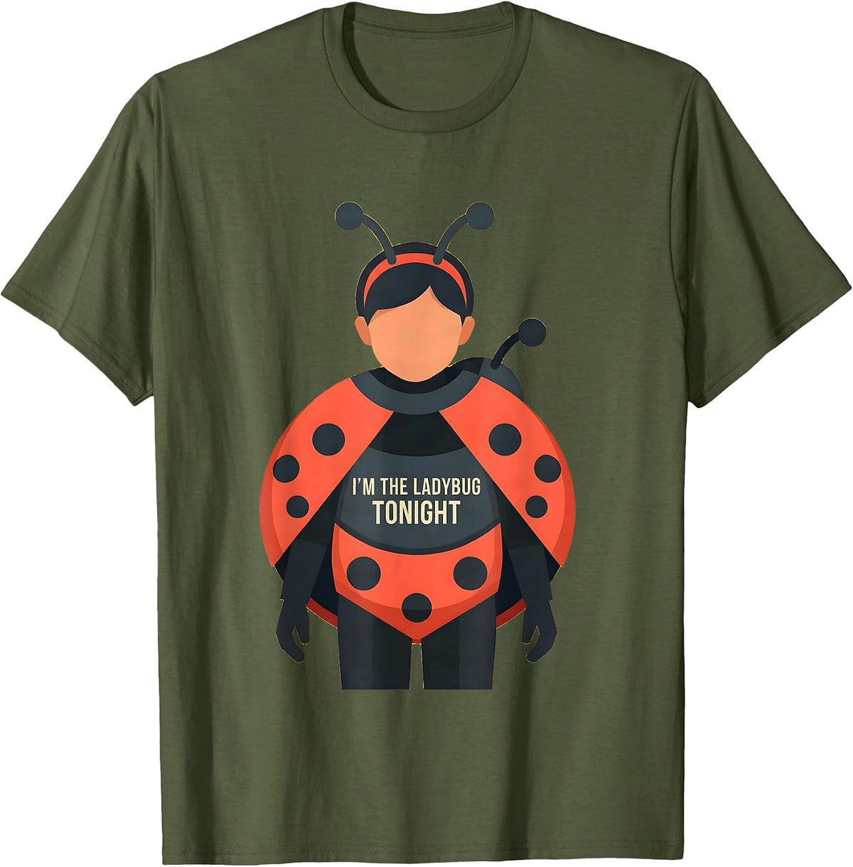 I'm The Ladybug Tonight Cute Ladybug Halloween Costume Party T-Shirt - Olive Green
