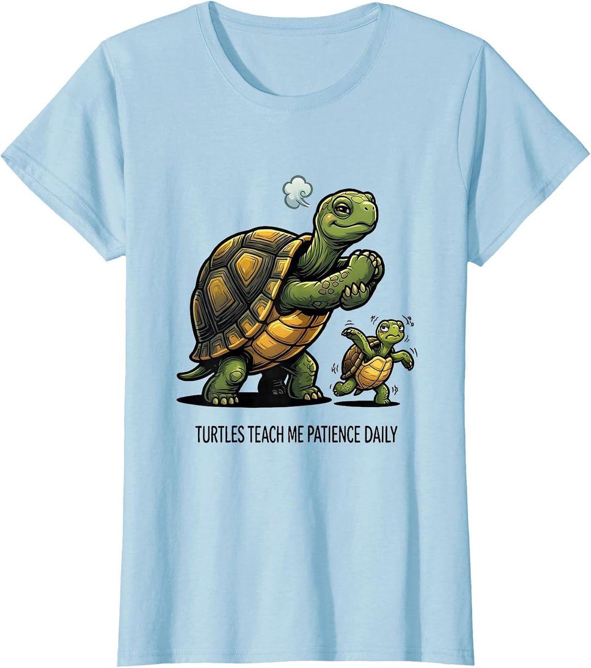 Turtles Teach Me Patience Daily Funny Turtle Lover Pet Humor T-Shirt - Baby Blue