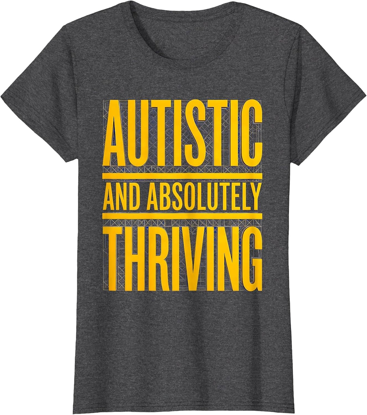 Women's Autistic and Absolutely Thriving Awareness Design T-Shirt - Dark Heather Grey