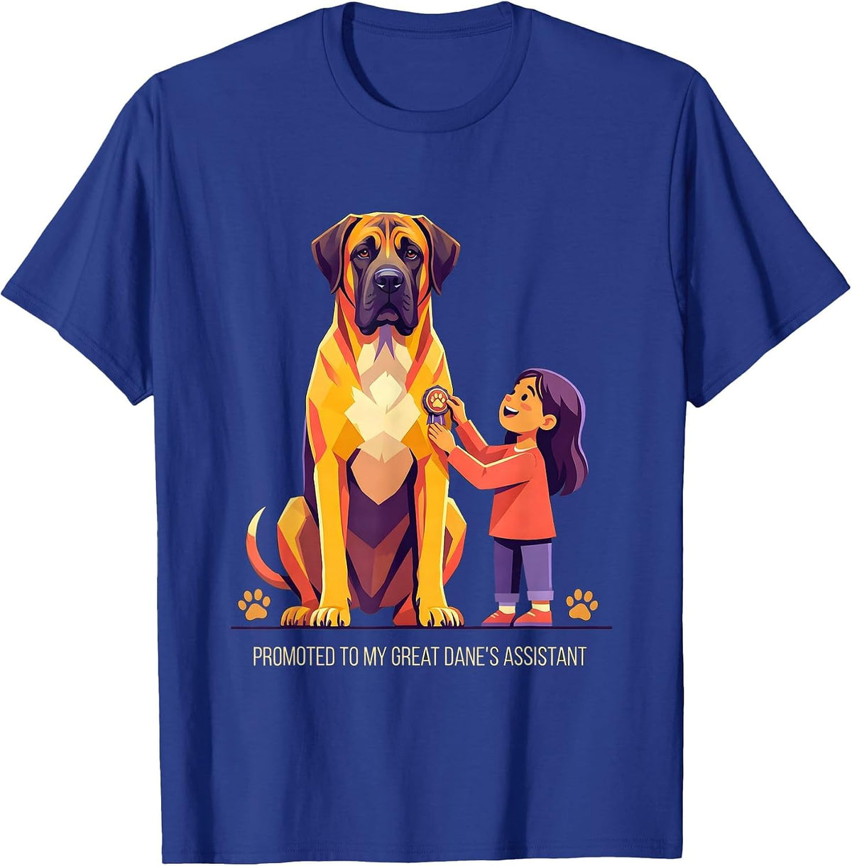 Promoted To My Great Dane's Assistant Funny Dog Lover Gift T-Shirt - Royal Blue