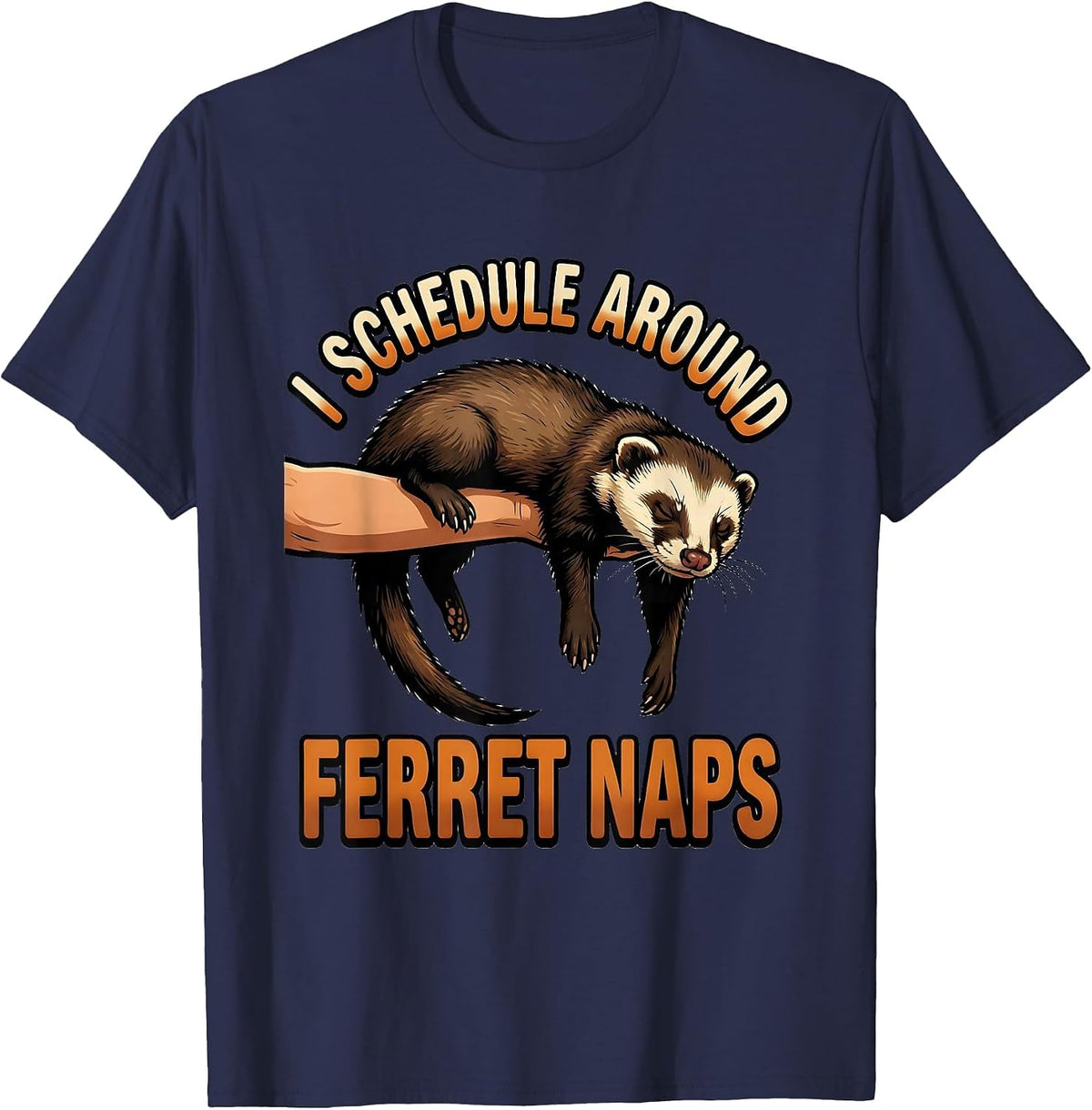 Men's I Schedule Around Ferret Naps Funny Ferret Lover Christmas T-Shirt - Navy Blue