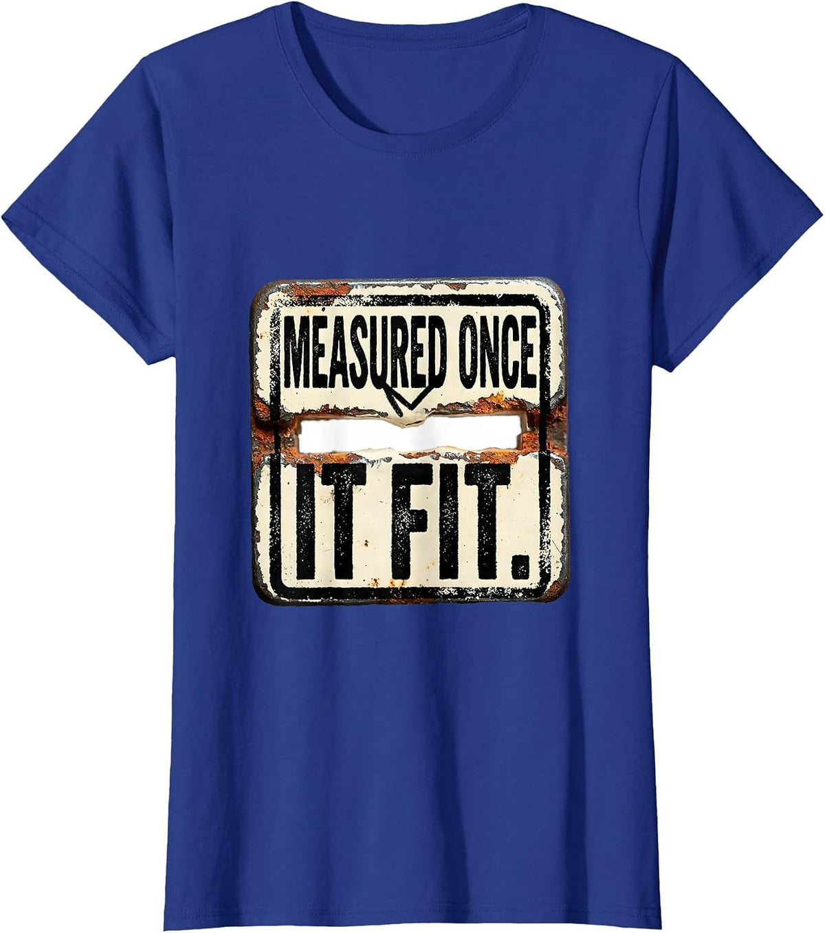 Women's Measured Once It Fit Distressed Machinist Electrician Trade T-Shirt - Royal Blue