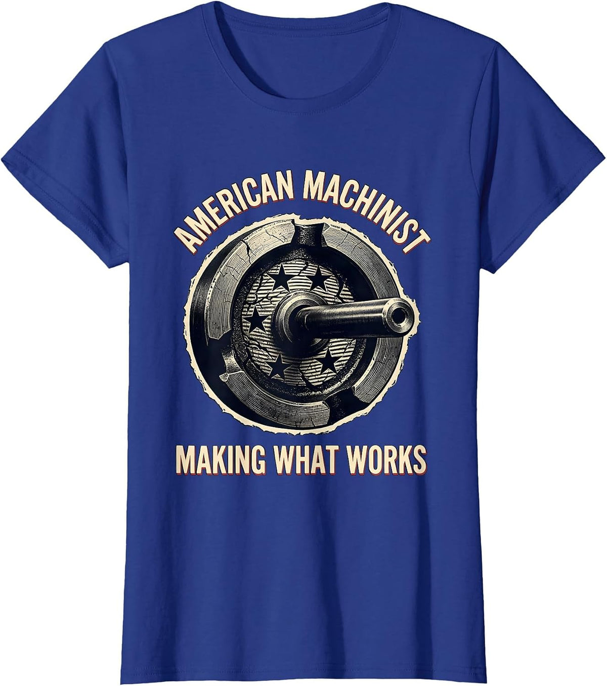 Women's American Machinist Making What Works Patriotic Skilled Trade T-Shirt - Royal Blue
