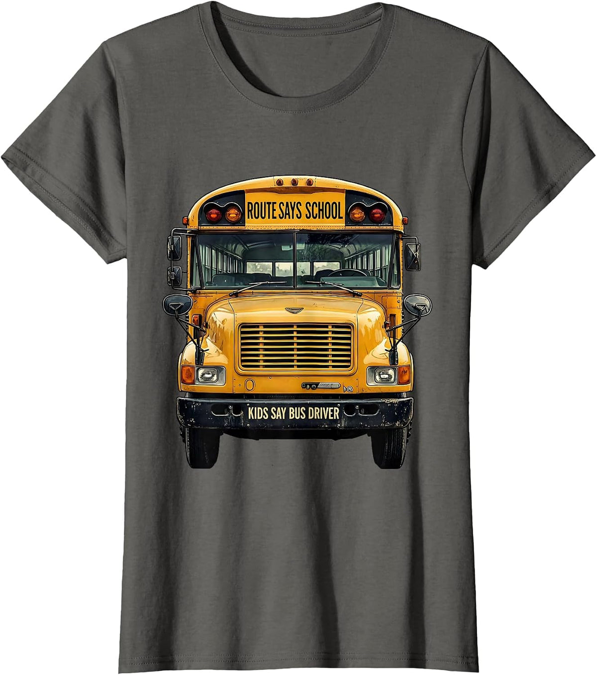 Women's Route Says School Kids Say Bus Driver Funny T-Shirt - Asphalt Grey
