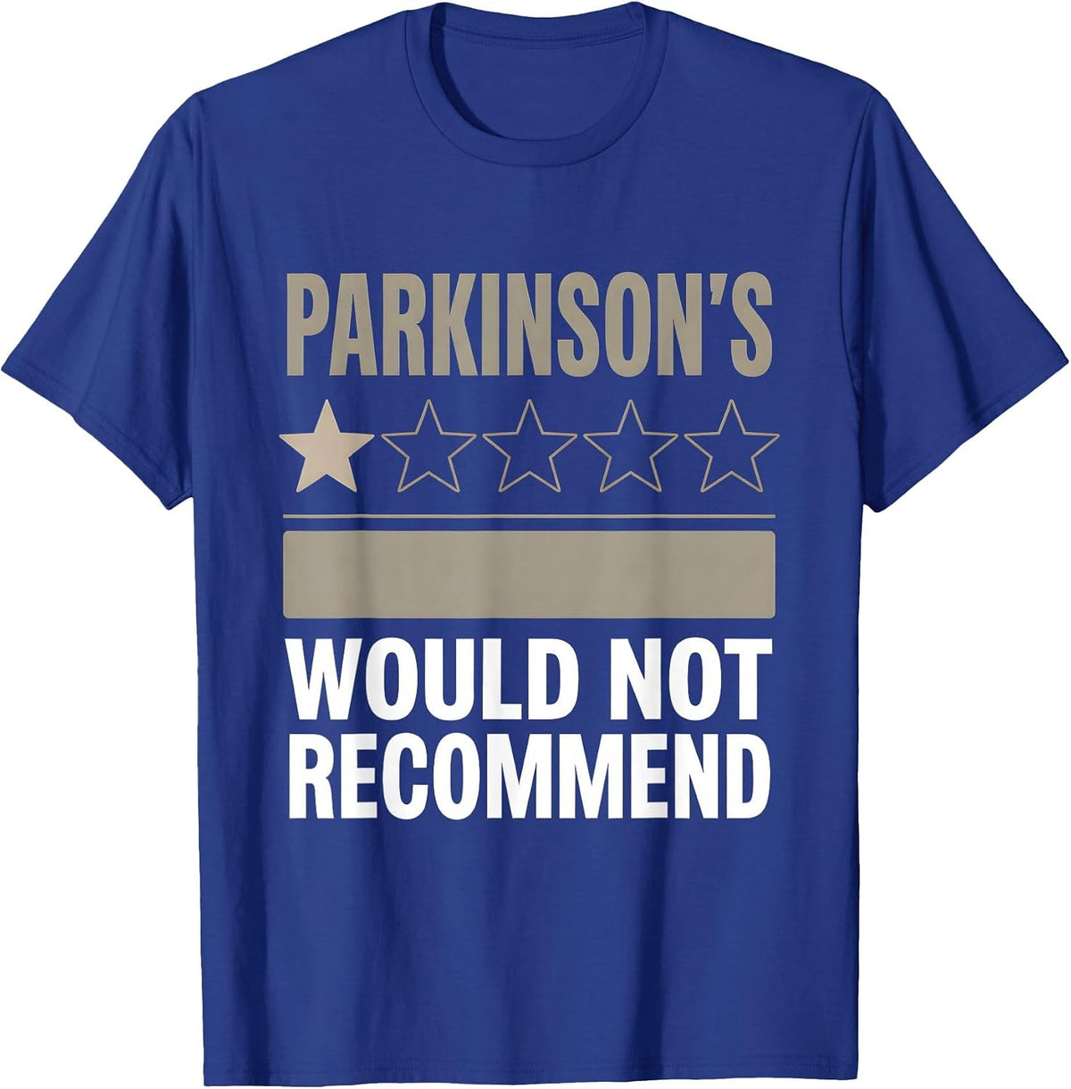 Parkinson's: Would Not Recommend Bold Awareness Design T-Shirt - Royal Blue