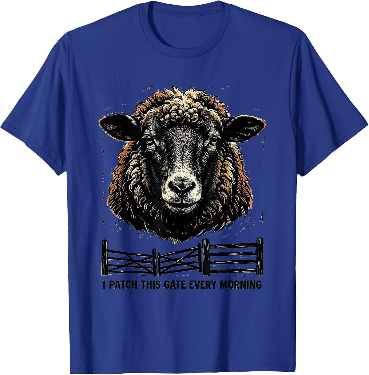 Men's I Patch This Gate Every Morning Funny Sheep Farmer Animal T-Shirt - Royal Blue