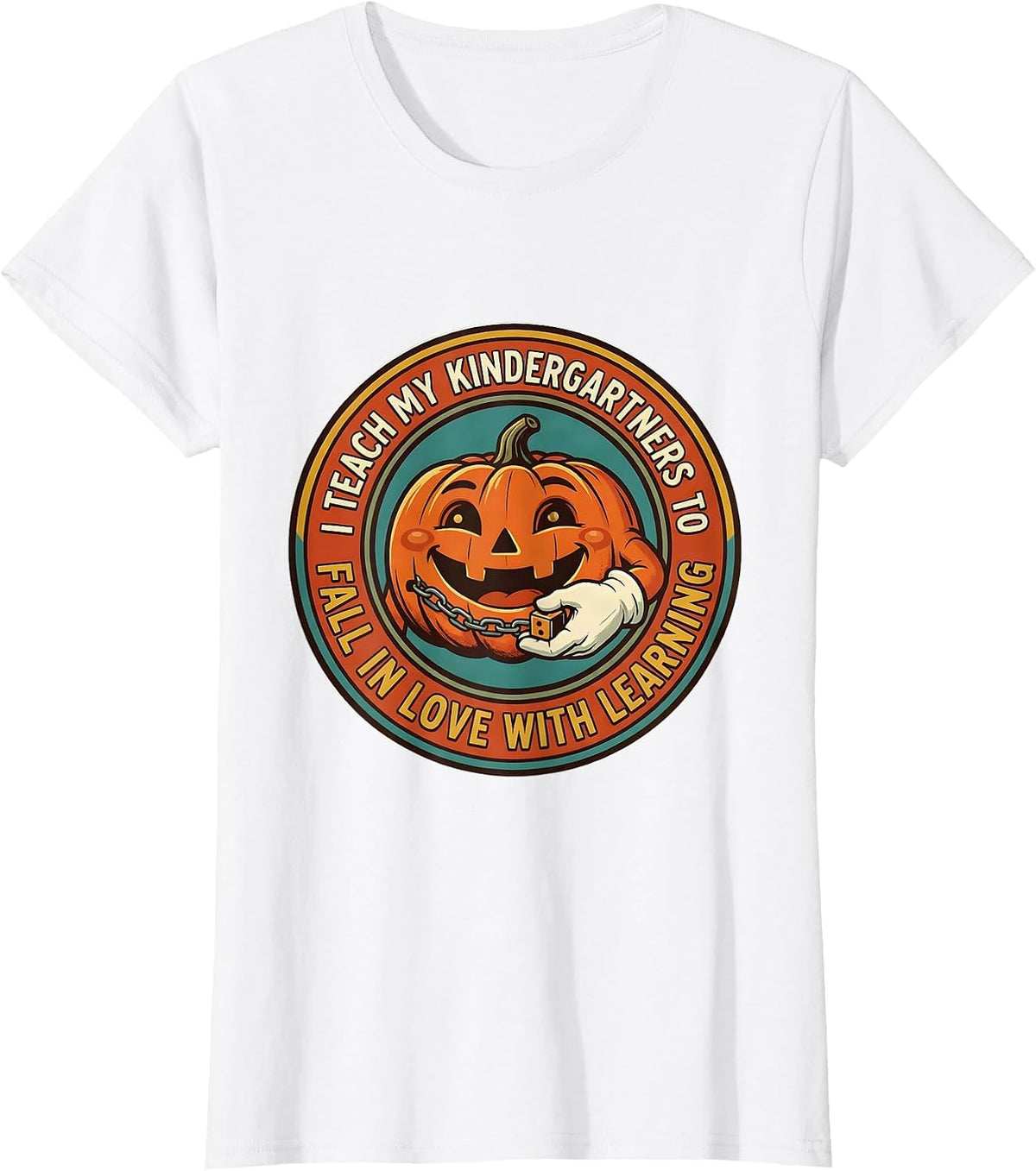 Women's I Teach My Kindergartners To Fall In Love With Learning T-Shirt - White