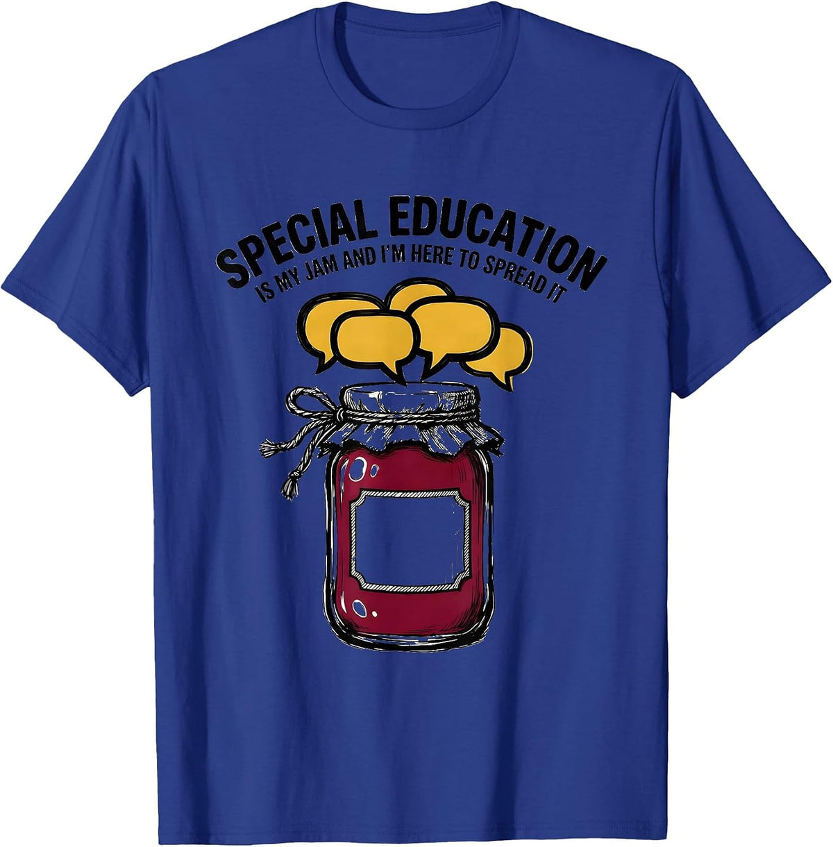 Special Education Is My Jam And I'm Here To Spread It T-Shirt - Royal Blue