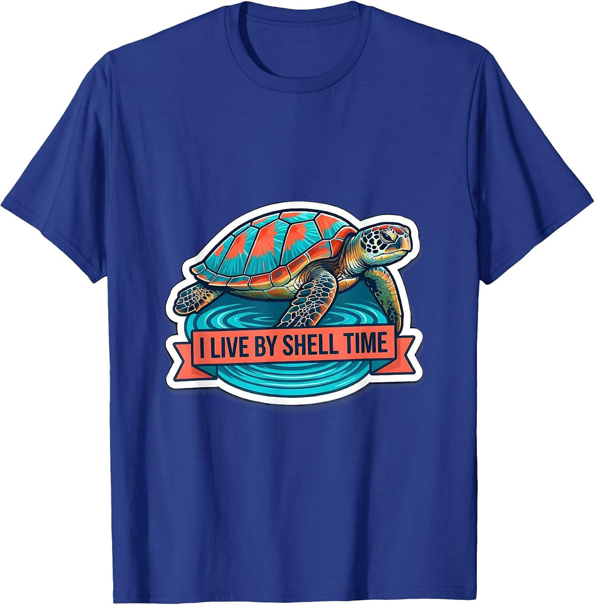 I Live By Shell Time Cute Sea Turtle Ocean Animal Lover T-Shirt - Royal Blue