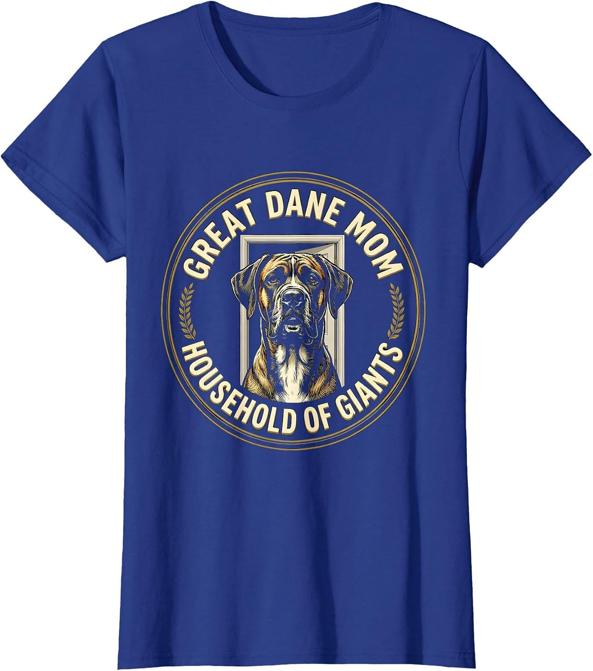 Women's Great Dane Mom Household Of Giants Funny Dog Lover Gift T-Shirt - Royal Blue