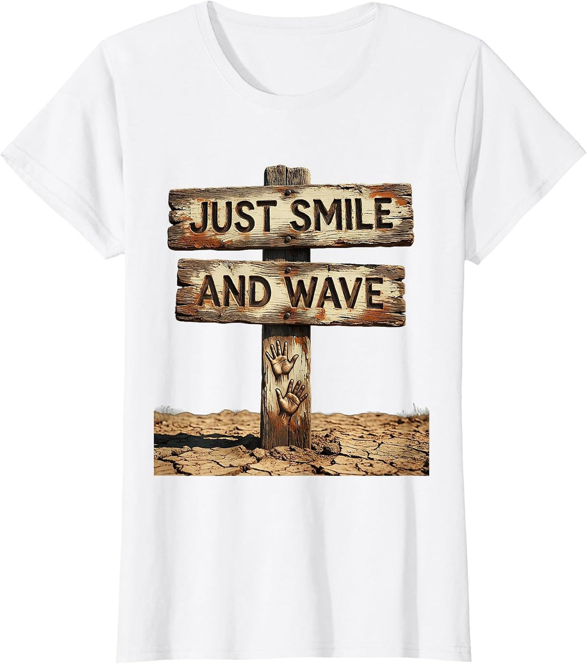 Just Smile and Wave Embarrassing Moments Design T-Shirt - White