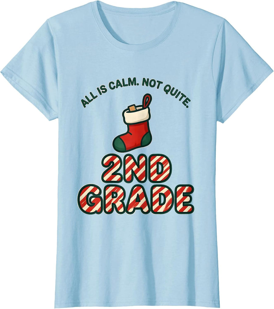 Women's All Is Calm Not Quite 2nd Grade Funny Teacher Christmas T-Shirt - Baby Blue